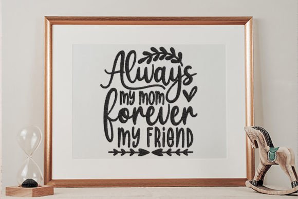 Always My Mom Forever My Friend Embroidery Review